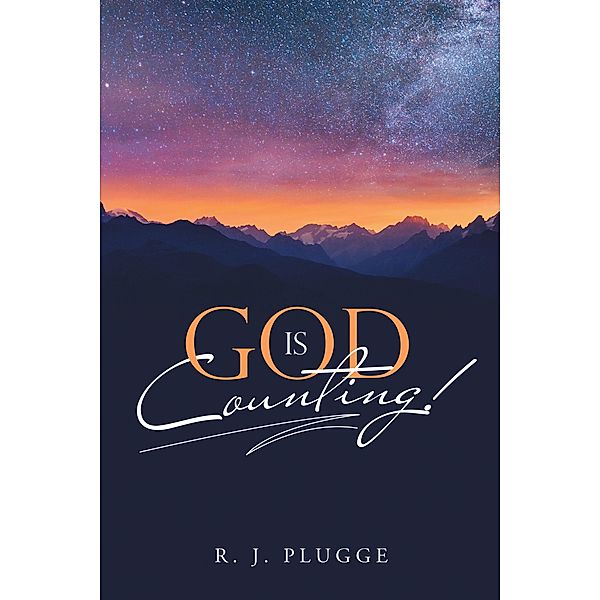 God Is Counting!, R. J. Plugge