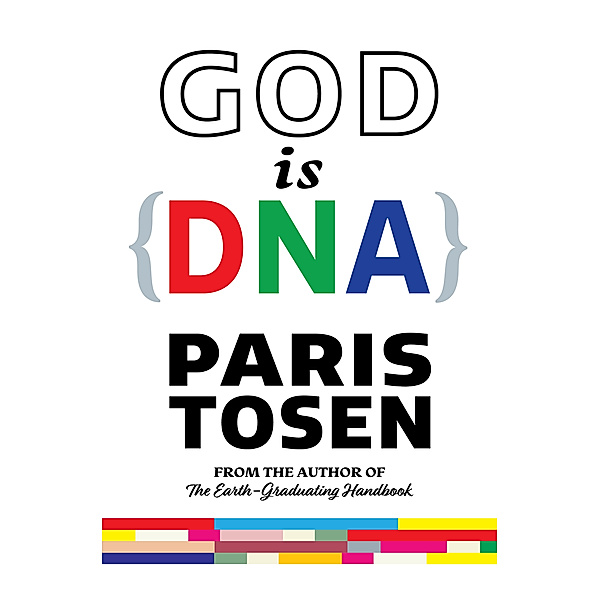 God is DNA, Paris Tosen
