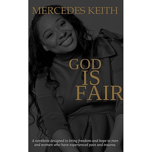 God Is Fair, Mercedes Keith