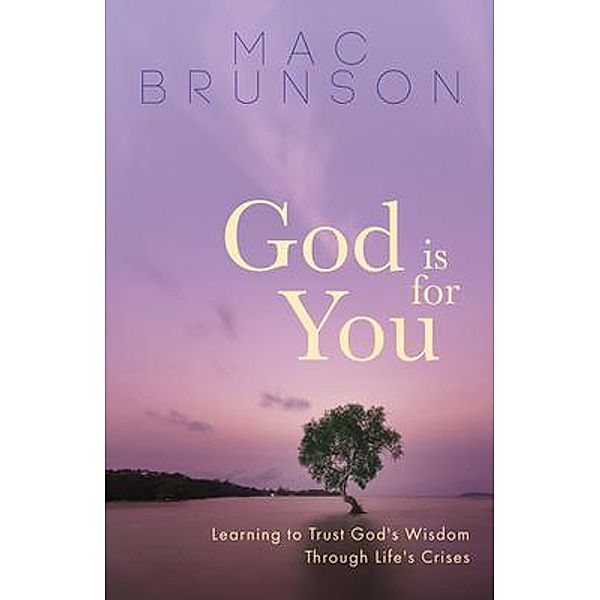 God Is for You, Mac Brunson