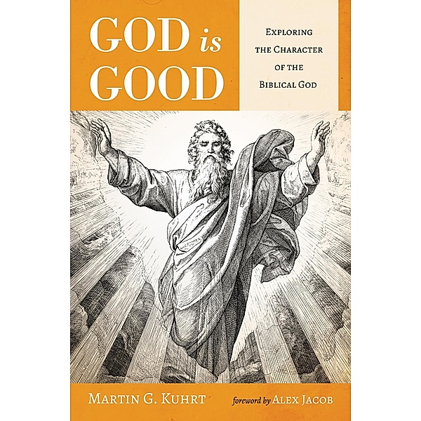 God is Good, Martin G. Kuhrt