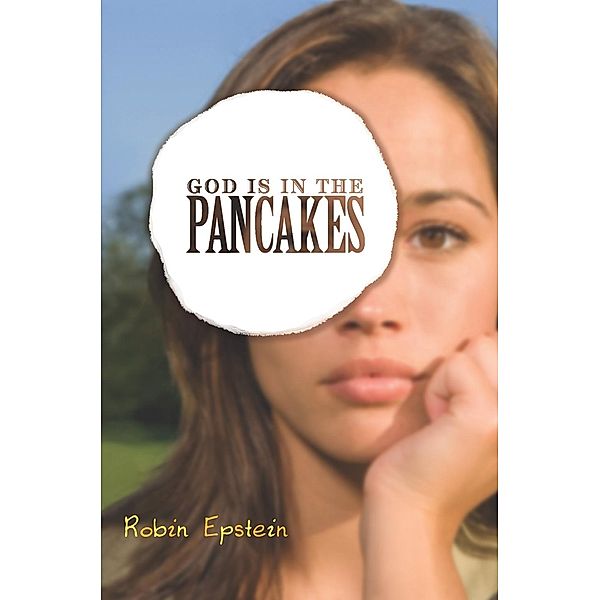 God Is in the Pancakes, Robin Epstein