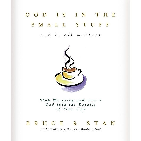 God Is in the Small Stuff, Bruce Bickel