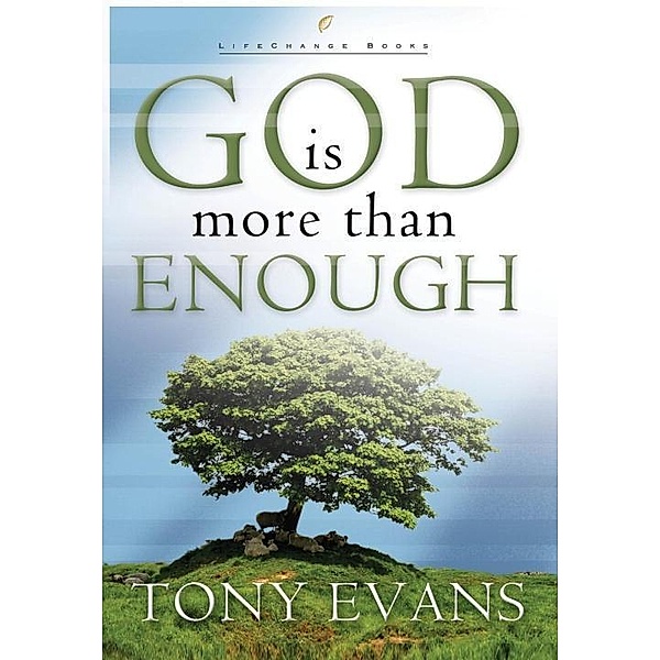 God Is More Than Enough / LifeChange Books, Tony Evans