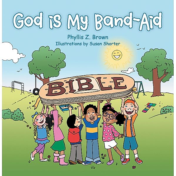 God Is My Band-Aid, Phyllis Z. Brown