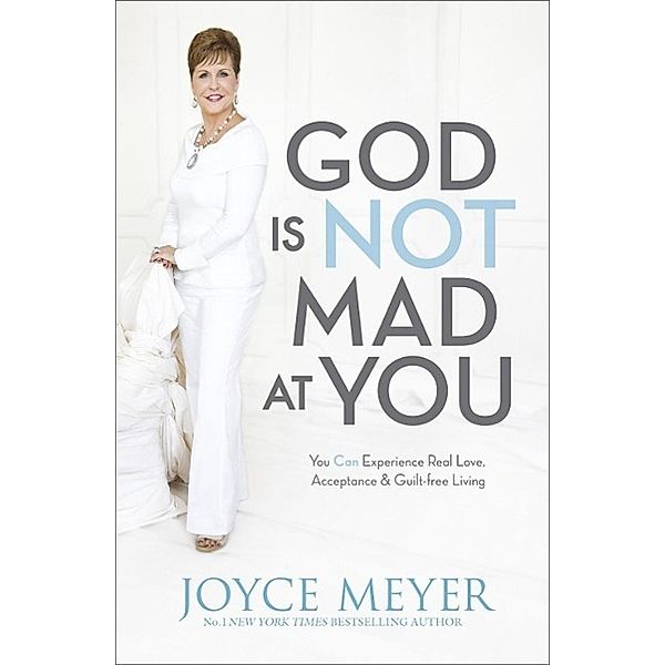 God Is Not Mad At You, Joyce Meyer
