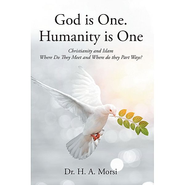 God is One. Humanity is One, H. A. Morrsi