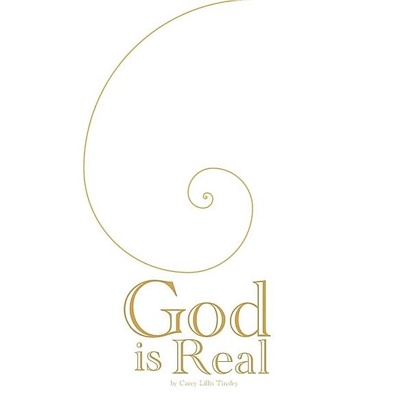 God Is Real / eBookIt.com, Carey Lillis Tinsley