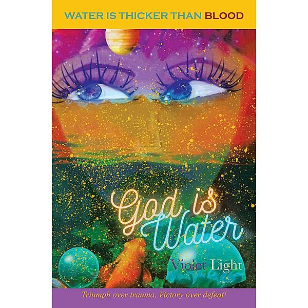 God Is Water, Violet Light