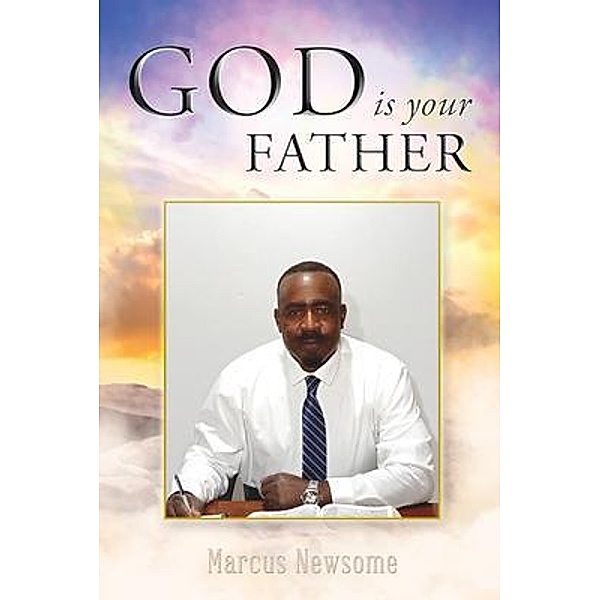 God is your Father / ReadersMagnet LLC, Marcus Newsome