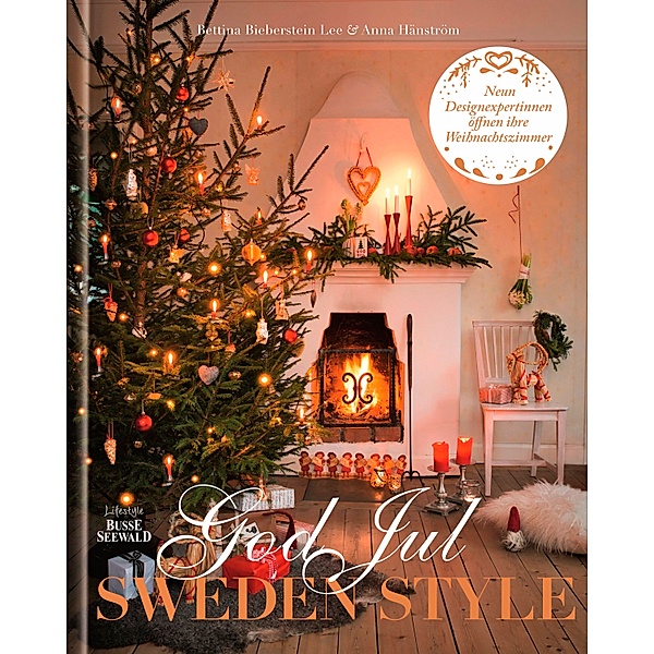 God Jul - Sweden Style, Bettina Bieberstein-Lee, Anna Hänström