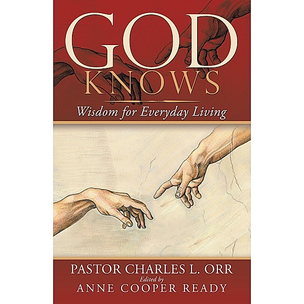 God Knows, Pastor Charles L. Orr