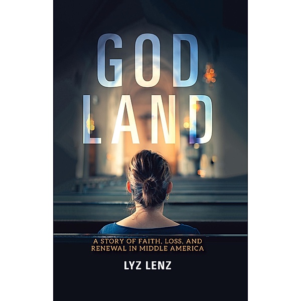 God Land, Lyz Lenz