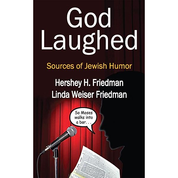 God Laughed, Hershey H. Friedman