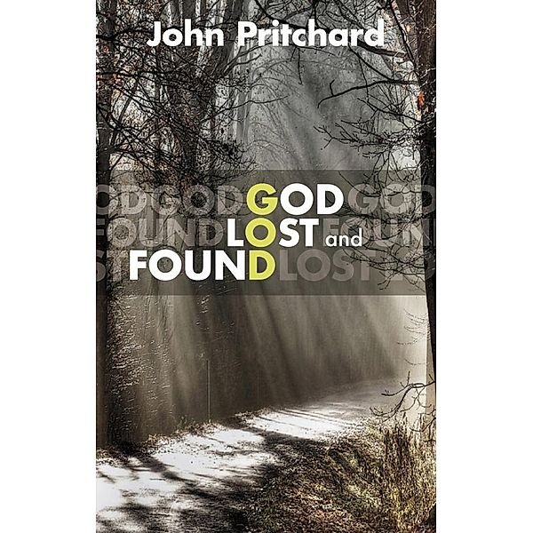 God Lost and Found, John Pritchard