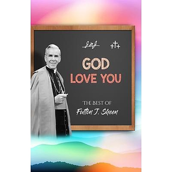 God Love You, Fulton J. Sheen