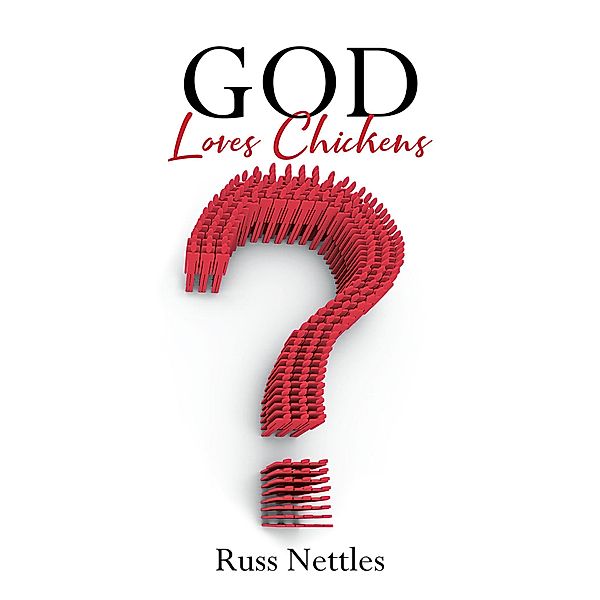 God Loves Chickens, Russ Nettles