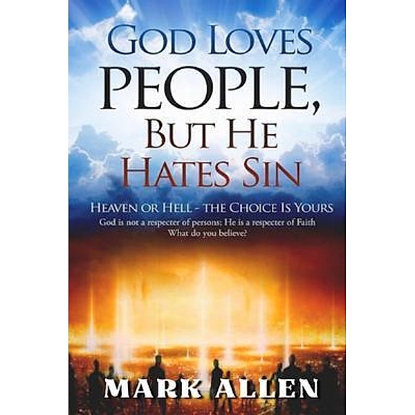 God Loves People, but He Hates Sin / Book Savvy International, Mark Allen