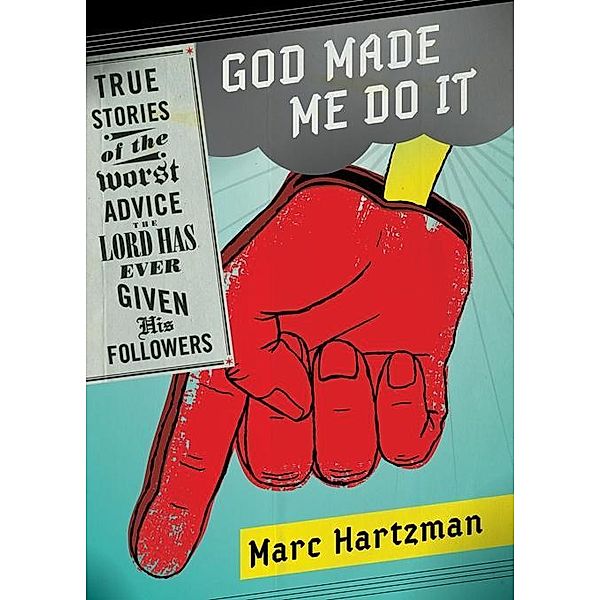 God Made Me Do It, Marc Hartzman