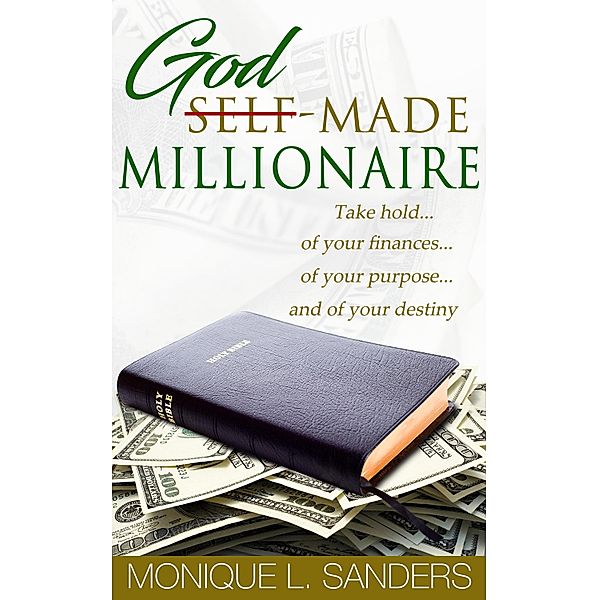 God-Made Millionaire, Monique L. Sanders