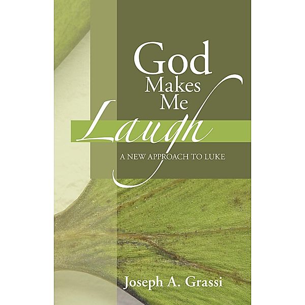 God Makes Me Laugh, Joseph A. Grassi