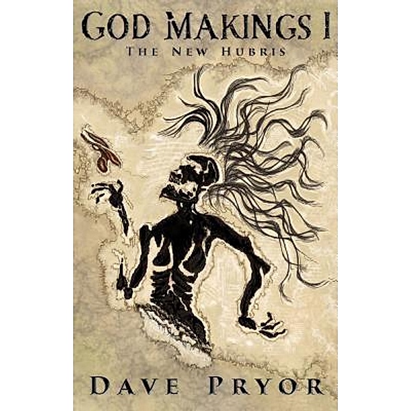 God Makings I / God Makings Bd.1, Dave Pryor