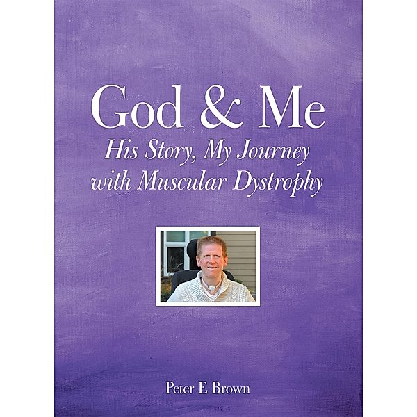 God & Me, Peter E Brown