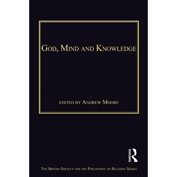 God, Mind and Knowledge, Andrew Moore