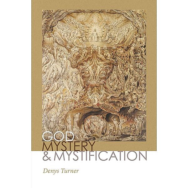 God, Mystery, and Mystification, Denys Turner