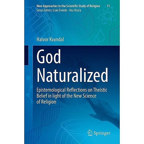 God Naturalized / New Approaches to the Scientific Study of Religion Bd.11, Halvor Kvandal