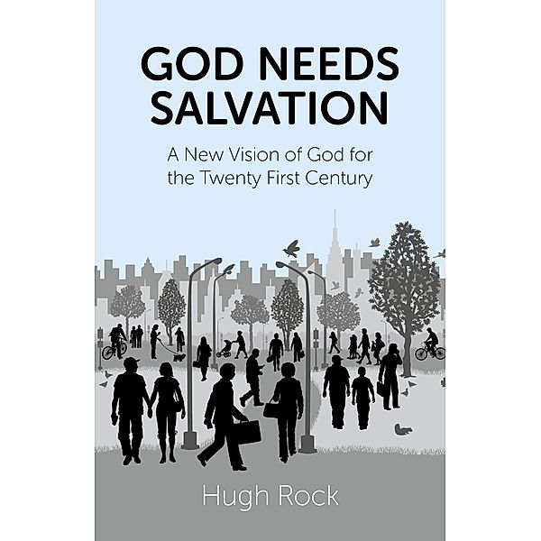 God Needs Salvation, Hugh Rock