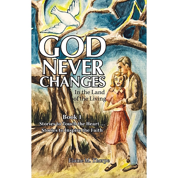 God Never Changes, Elaine M. Thorpe