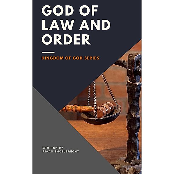 God of Law and Order (Kingdom of God) / Kingdom of God, Riaan Engelbrecht