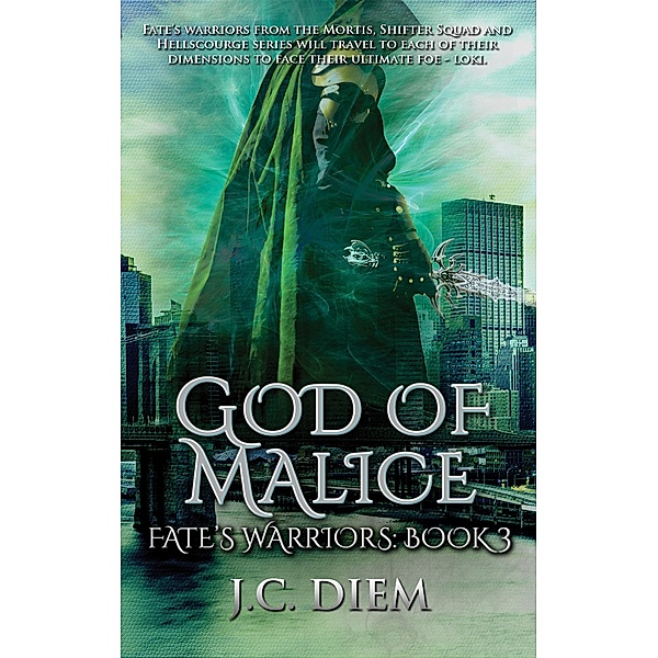 God of Malice (Fate's Warriors, #3), J. C. Diem