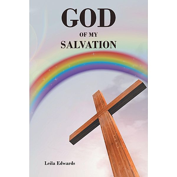 God of My Salvation, Leila Edwards