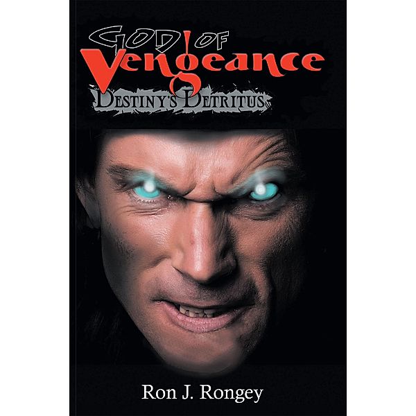 God of Vengeance, Ron J. J. Rongey