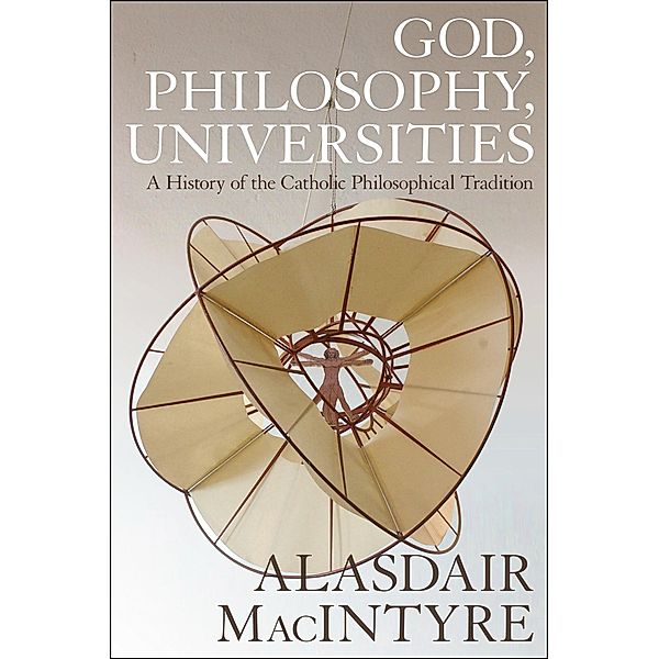 God, Philosophy, Universities, Alasdair MacIntyre