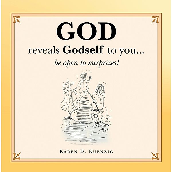 God Reveals Godself to You..., Karen D. Kuenzig