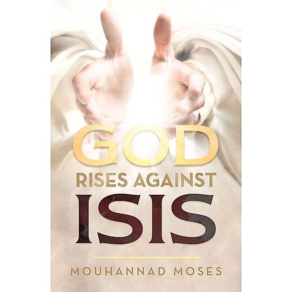 God Rises Against Isis, Mouhannad Moses