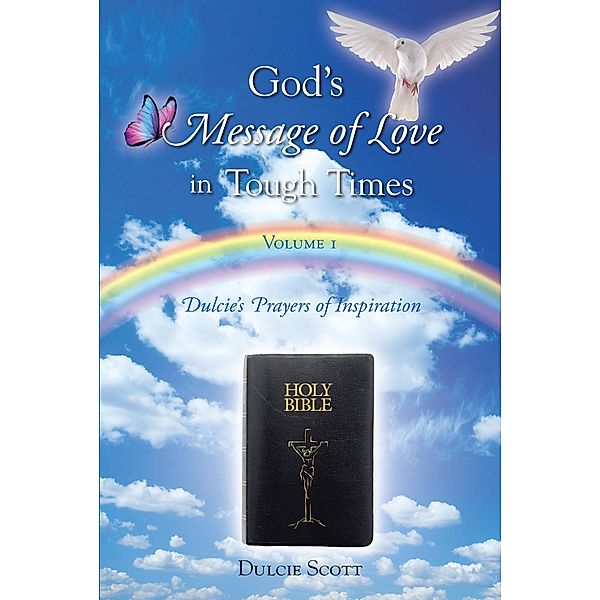 God_s Message of Love in Tough Times, Dulcie Scott