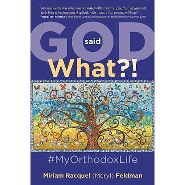 God Said What?! #MyOrthodoxLife, Miriam Racquel (Meryl) Feldman