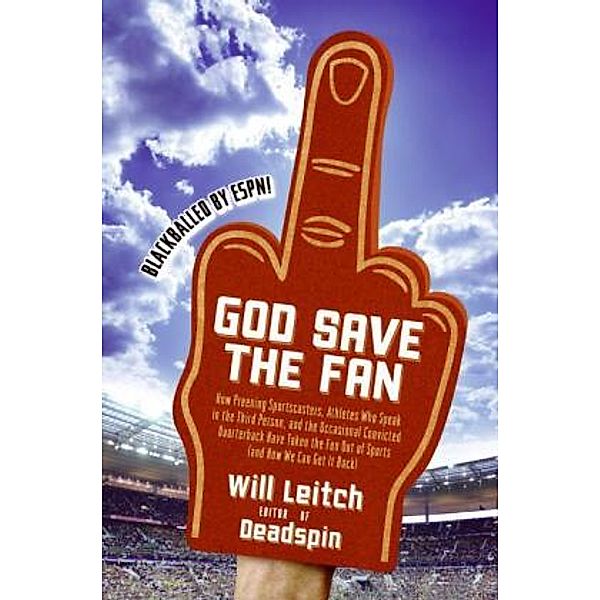 God Save the Fan, Will Leitch