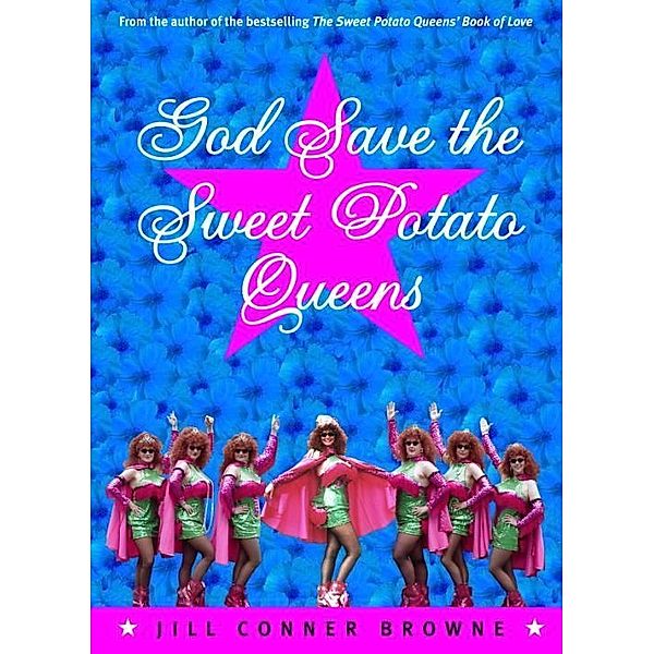 God Save the Sweet Potato Queens, Jill Conner Browne
