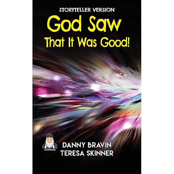 God Saw That It Was Good / Storyteller, Teresa Skinner, Danny Bravin