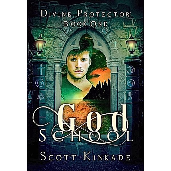 God School (Divine Protector, #1) / Divine Protector, Scott Kinkade
