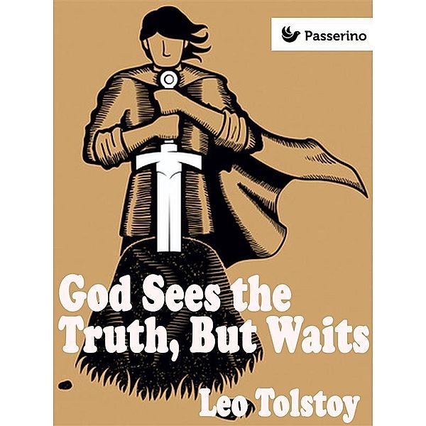 God Sees the Truth, But Waits, Leo Tolstoy