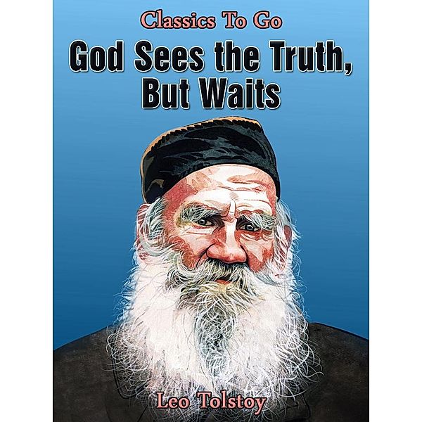 God Sees the Truth, but Waits, Leo Tolstoy