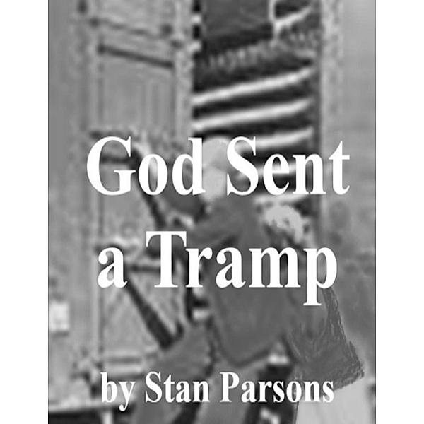 God Sent a Tramp, Stan Parsons