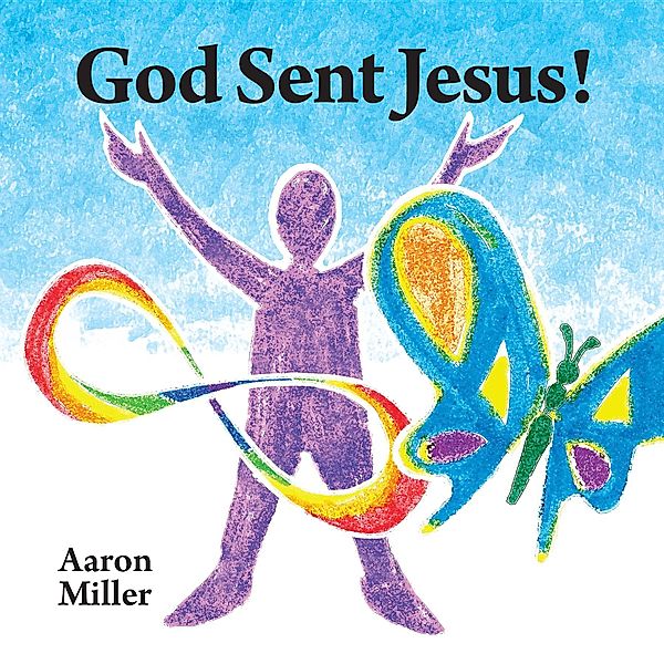 God Sent Jesus!, Aaron Miller