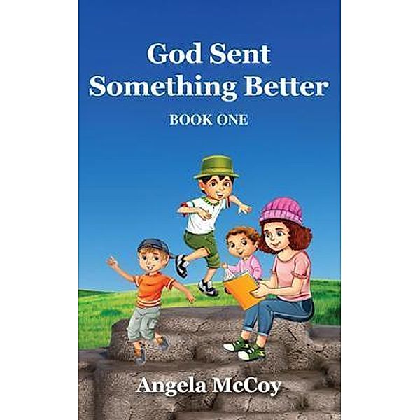 God Sent Something Better / Siretona Kids, Angela McCoy